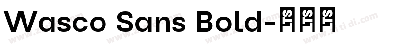 Wasco Sans Bold字体转换